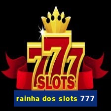 rainha dos slots 777